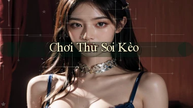 Chơi thử Soi kèo