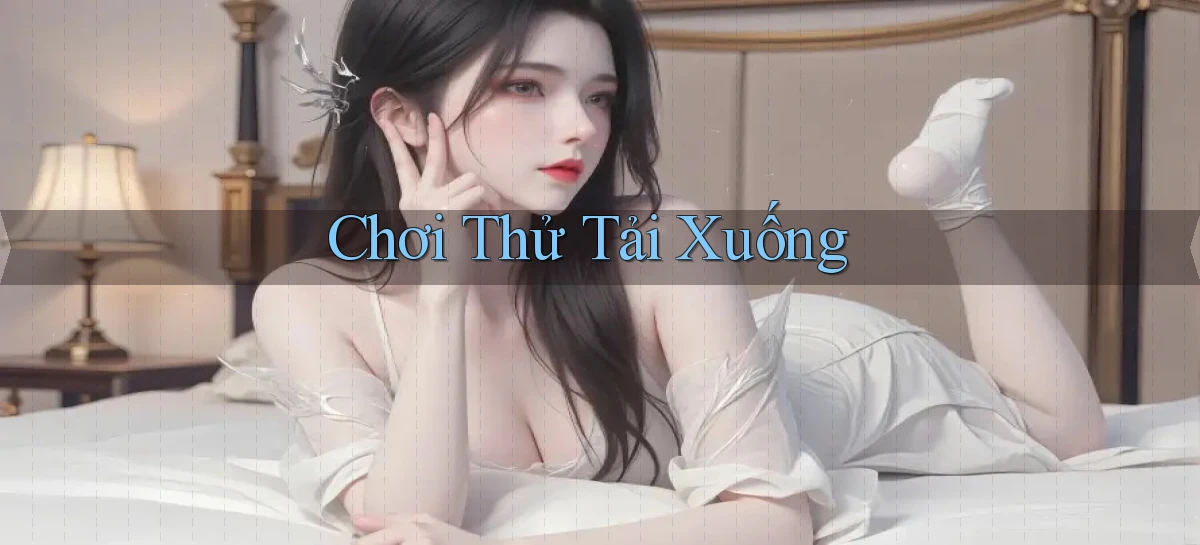 Chơi thử Tải xuống