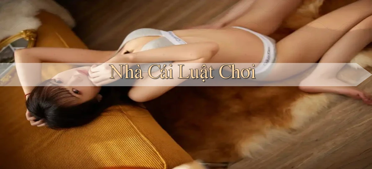 nhà cái Luật chơi